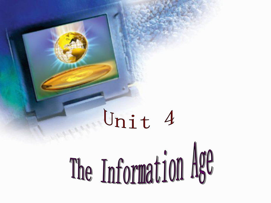 语文版中职英语基础模块 下册Unit 4The Information Ageppt课件1_第1页