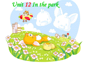 牛津深圳版英語一上Unit 12 In the park課件3