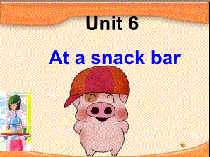 江蘇譯林版四上Unit 6 At the snack bar課件1