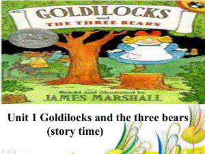 江蘇譯林版五上Unit 1 Goldilocks and the three bears課件2