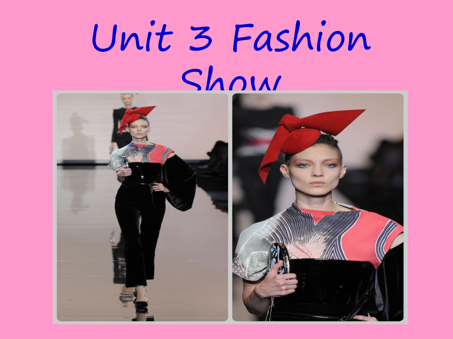 語文版中職英語拓展模塊Unit 3Fashionppt課件2[www.7cxk.net]_第1頁