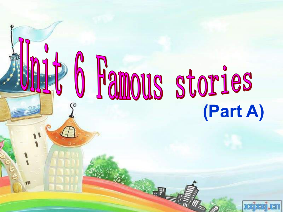 深港版六上Unit 6 Famous stories課件1_第1頁