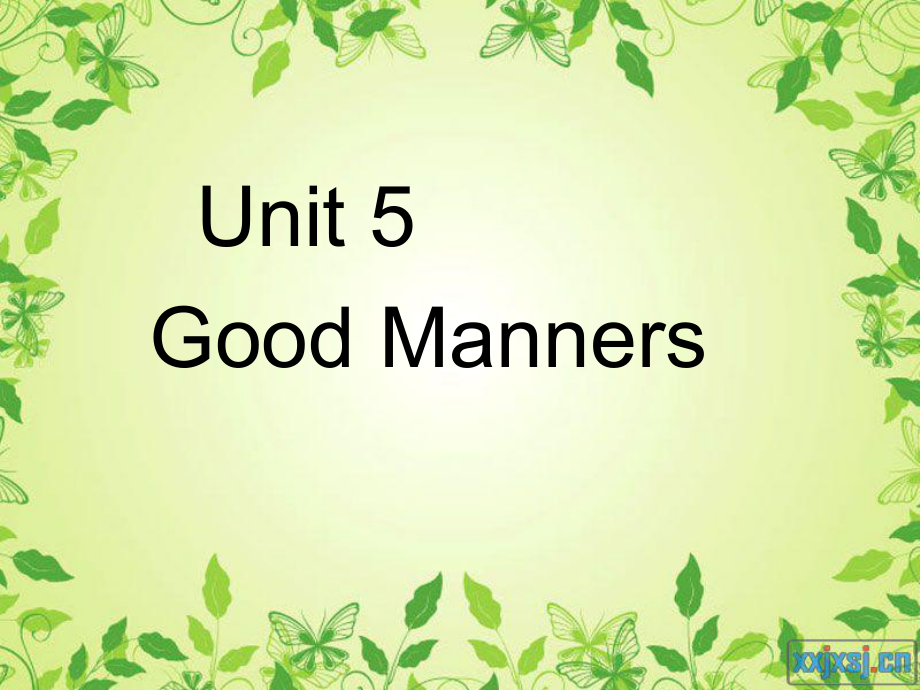 語文版中職英語拓展模塊Unit 5Good Mannersppt課件1[www.7cxk.net]_第1頁