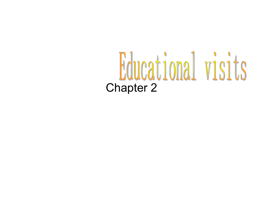 牛津上海版英語九下Chapter 2 Educational visits課件_第1頁