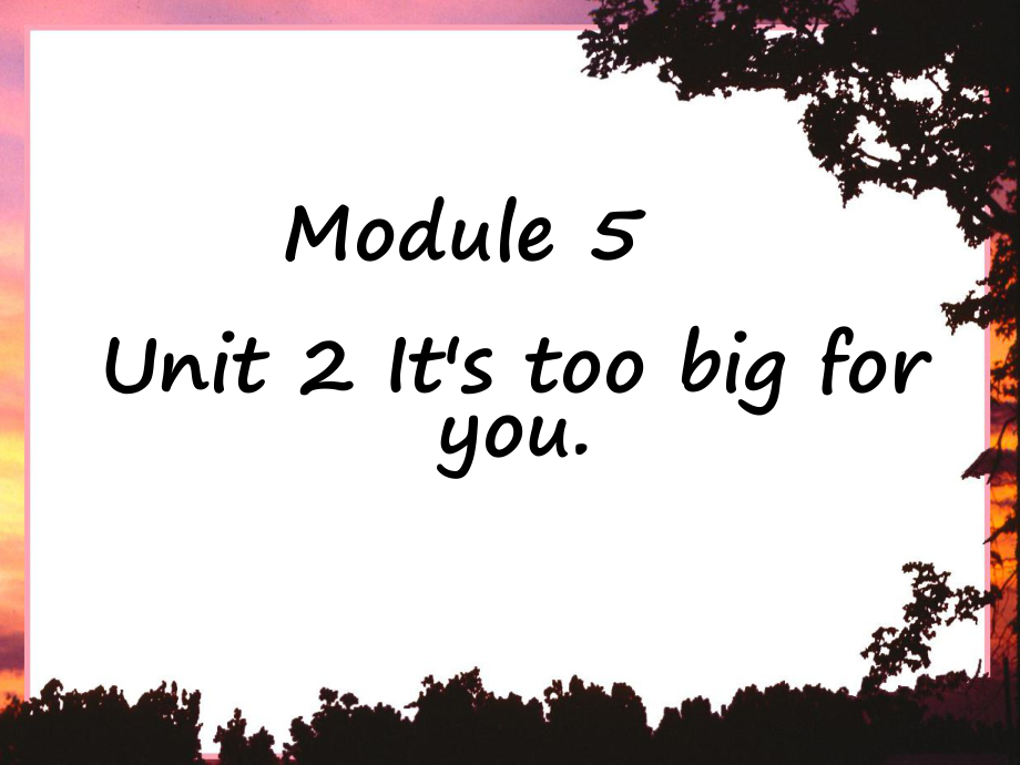 五年级下册英语课件Module5Unit2Itstoobigforyou外研社_第1页