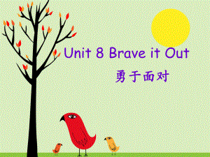 語(yǔ)文版中職英語(yǔ)基礎(chǔ)模塊 上冊(cè)Unit 8Brave It Outppt課件4