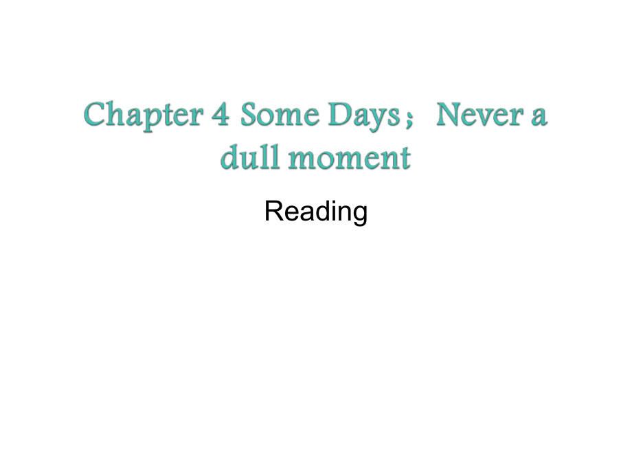 牛津沈阳版英语八下Chapter 4 Some Days；Never a dull moment课件_第1页