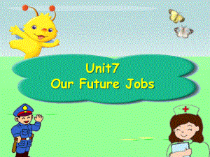 廣州版英語(yǔ)四上UNIT 7 Our Future Jobs課件1