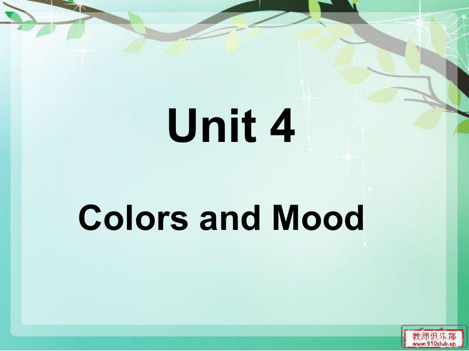 語文版中職英語拓展模塊Unit 4Colors and Moodppt課件1[www.7cxk.net]_第1頁