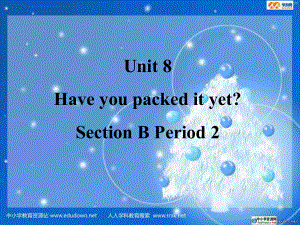 魯教版英語八下Unit 8 Have you packed yet課件4