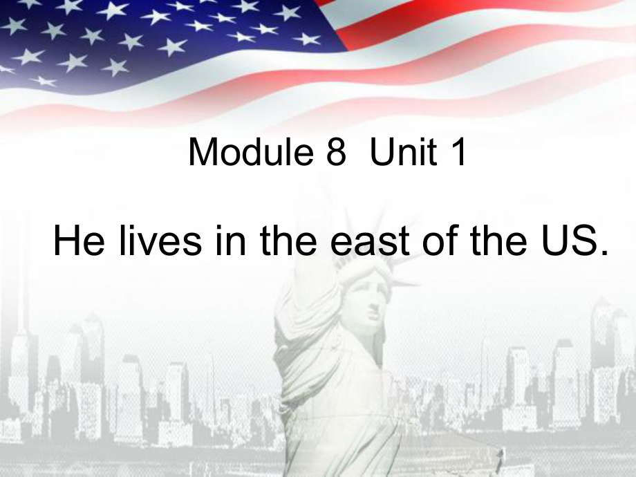 外研版一起四下Module 8 Unit 1He lives in the east of the US課件3_第1頁(yè)