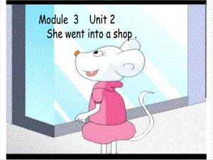 外研版一起四下Module 3 Unit 2She went into a shop課件4