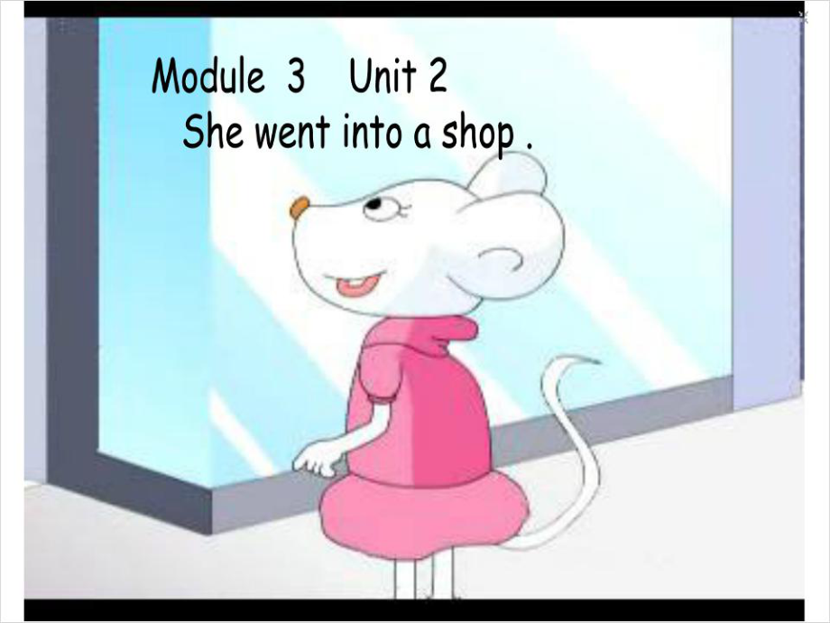 外研版一起四下Module 3 Unit 2She went into a shop課件4_第1頁(yè)