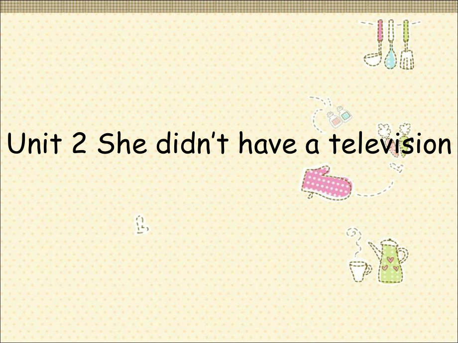 外研版三起五下Module 1 Unit 2She didn’t have a television課件5_第1頁(yè)