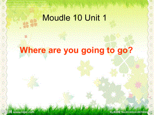 外研版三起五下Module 10 Unit 1Where are you going to go課件2