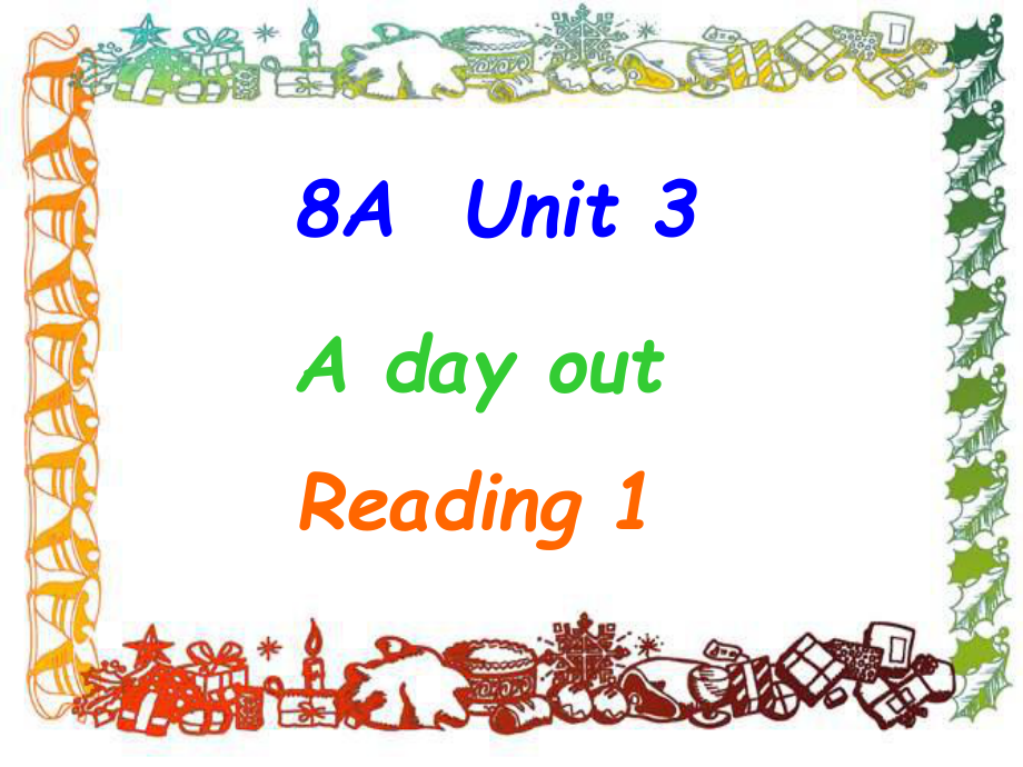 牛津譯林版八上Unit 3 A day out(Reading 1)課件_第1頁