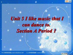 魯教版英語八下Unit 5 I like music that I can dance to課件1