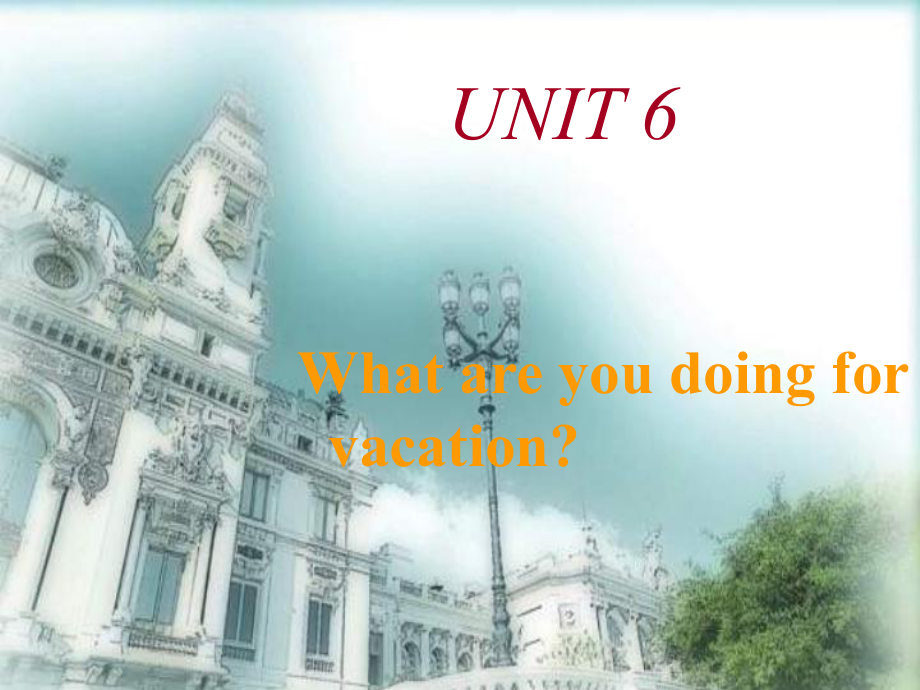 魯教版英語七下Unit 6 What are you doing for vacation課件_第1頁(yè)