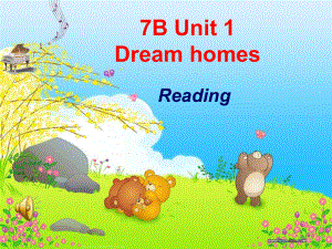 牛津譯林版英語七下Unit 1 Dreams Homes(reading)課件1