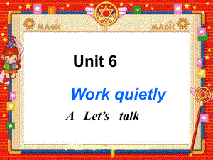 人教PEP版英語五年級下冊Unit 6Work quietlyA Let’s talk課件