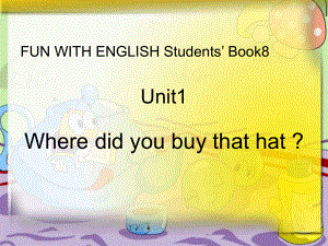 開心學(xué)語六年級下冊Unit 1 Where did you buy that hatppt課件之一