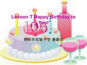 川教版英語(yǔ)三上Lesson S Happy Birthda to You課件