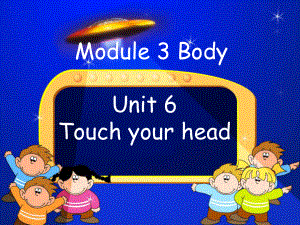 廣州版英語三年級上冊Module 3 Unit 6Touch your head課件4