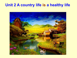 廣州版英語六年級上冊Unit 2a country life is a healthy life課件2