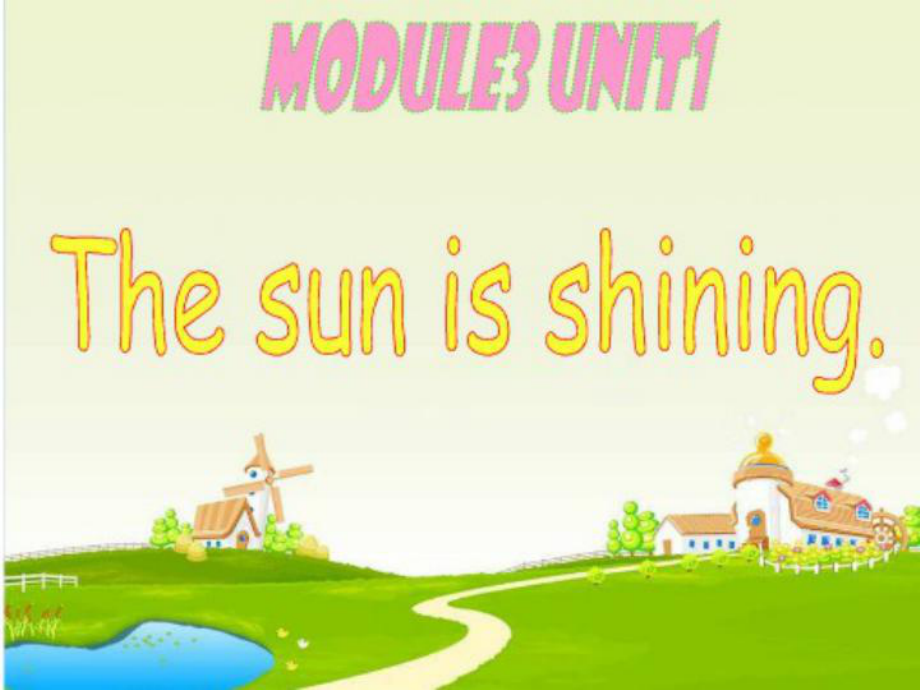 外研版三起六下Module 3 Unit 1The sun is shining課件2_第1頁(yè)