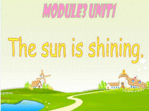 外研版三起六下Module 3 Unit 1The sun is shining課件2