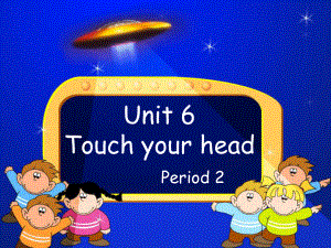 廣州版英語三年級上冊Module 3 Unit 6Touch your head課件3