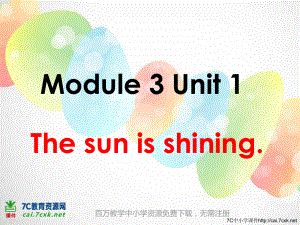 外研版三起六下Module 3 Unit 1The sun is shining課件1