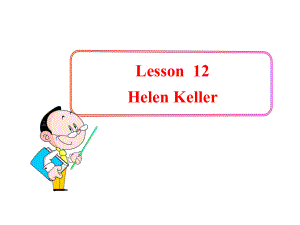 冀教版三起六下Lesson 12Hellen Keller課件4