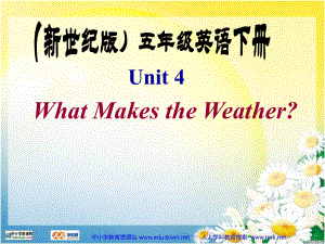 新世紀(jì)版英語(yǔ)五下Unit4 WhatMakes the WeatherPPT課件