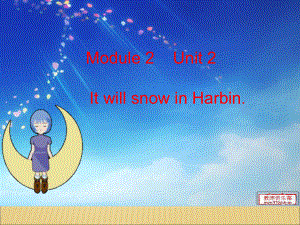 外研版三起六下Module 2 Unit 2It will snow in Harbin課件3