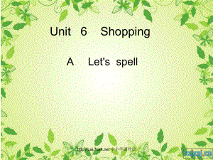 人教PEP版英語四年級(jí)下冊(cè)Unit 6ShoppingA Let’s spell課件