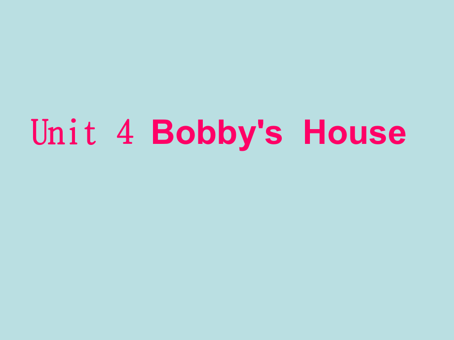 北師大版三起四上Unit 4Bob’s House課件3_第1頁