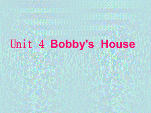 北師大版三起四上Unit 4Bob’s House課件3