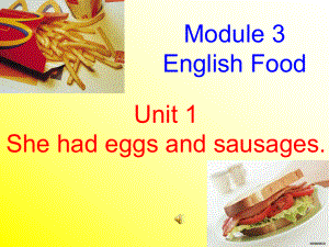 外研版三起五下Module 3 Unit 1She had eggs and sausages課件1