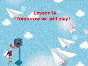 冀教版三起六下Lesson 14Tomorrow we will play課件3