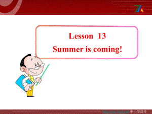 冀教版三起六下Lesson 13Summer is coming課件1