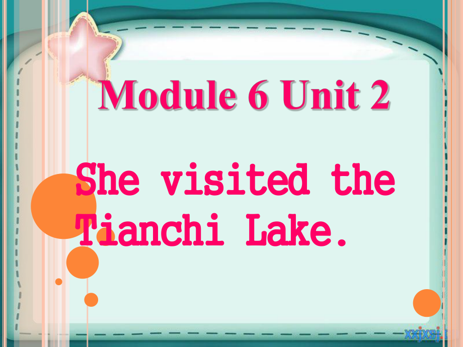 外研版三起五下Module 6 Unit 2She visited the Tianchi Lake課件1_第1頁(yè)