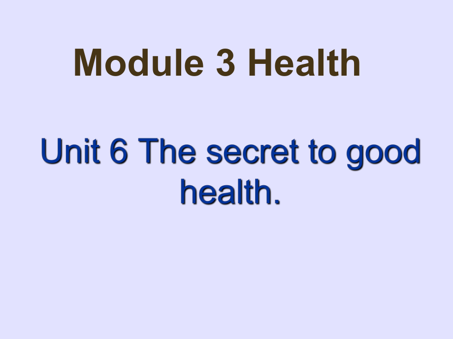 廣州版英語六年級上冊Unit 6The secret to good healty課件2_第1頁