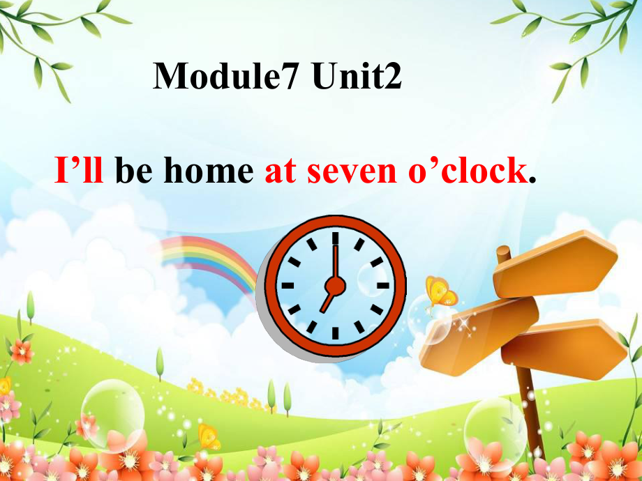 外研版三起五下Module 7 Unit 2I’ll be home at seven o’clock課件3_第1頁(yè)