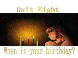 新目標(biāo)版英語(yǔ)七上UnitWhen is your birthdayppt課件