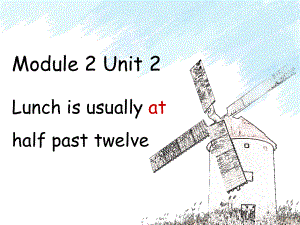 外研版一起五下Module 2 Unit 2Lunch is usually at half past twelve課件3