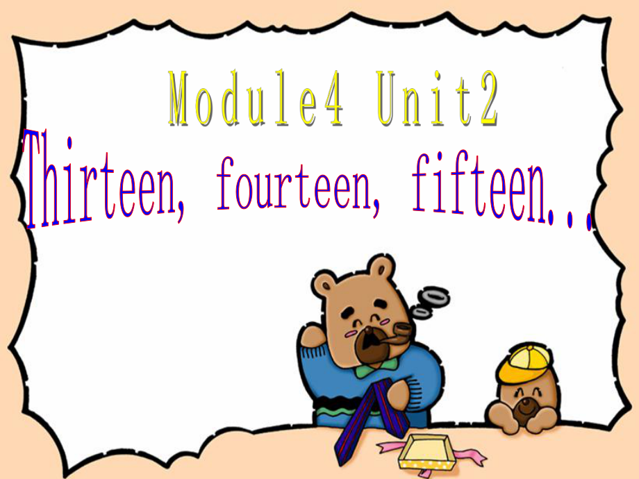 外研版一起三下Module 4 Unit 2Thirteen Fourteen Fifteen課件1_第1頁