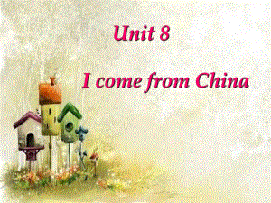 湘少版英語四下Unit 8I come from Chinappt課件2[www.7cxk.net]