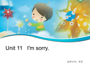 湘少版英語五年級上冊Unit 11I’m sorry課件2