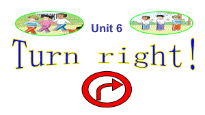 湘少版英語四年級上冊Unit 6Turn right課件2